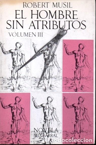 Libros: EL HOMBRE SIN ATRIBUTOS. VOLUMEN III. - MUSIL, Robert. - Foto 1