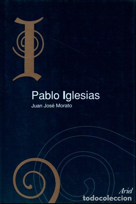 Libros: PABLO IGLESIAS. - MORATO, Juan Jos&eacute;. - Foto 1
