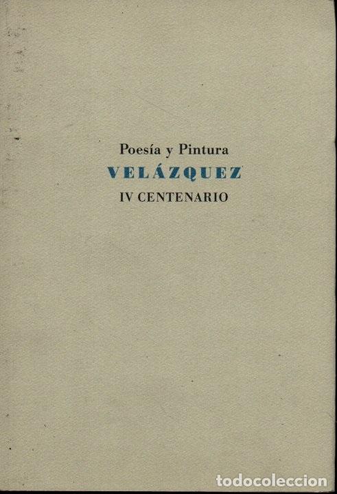 Libros: POESIA Y PINTURA. VELAZQUEZ IV CENTENARIO. - AA.VV.
