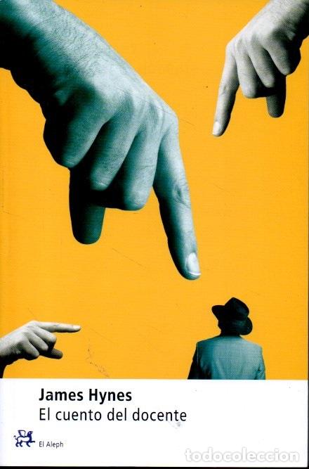 Libros: EL CUENTO DEL DOCENTE. - HYNES, James. - Foto 1