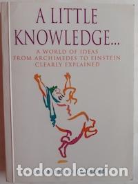 Libros: A Little Knowledge. A World of Ideas from Archimedes to Einstein Clearly Explained - Michael Macrone - Foto 1