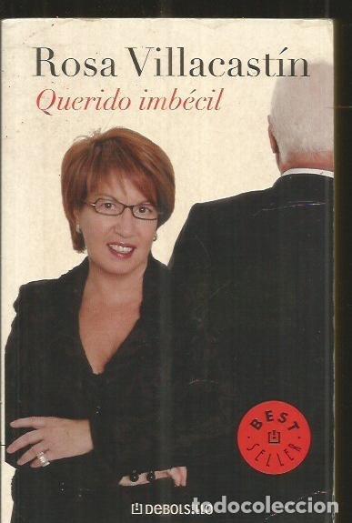 Libros: QUERIDO IMBECIL - VILLACASTIN, ROSA - Foto 1