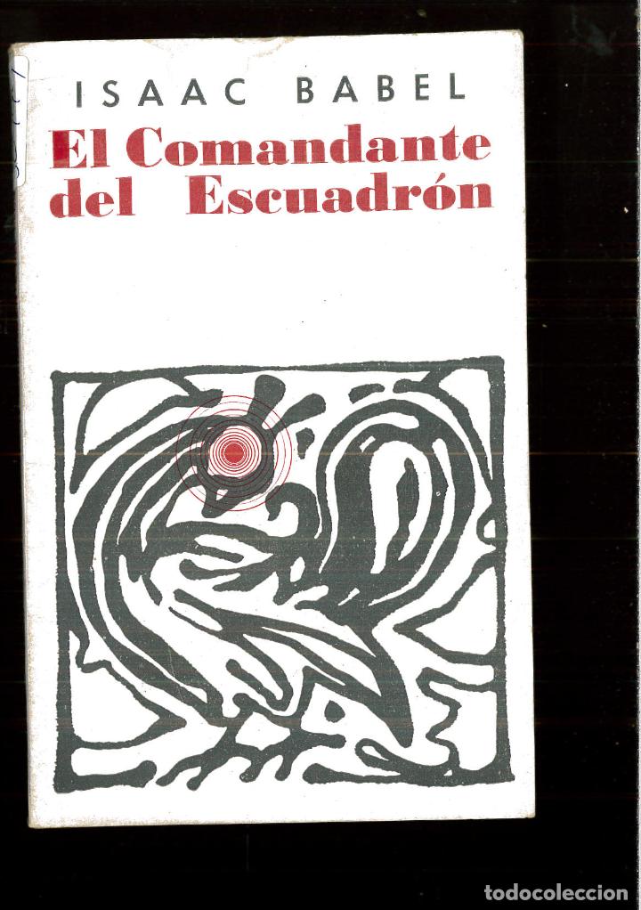 Libros: EL COMANDANTE DEL ESCUADRON - ISAAC BABEL - Foto 1