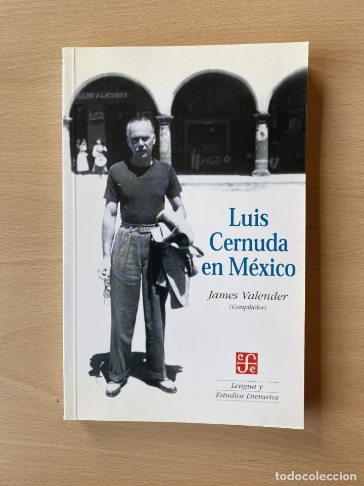 Libros: LUIS CERNUDA EN MEXICO - James Valender - Foto 1