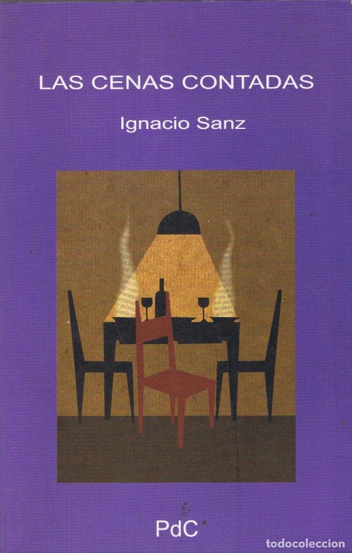 Libros: Sanz. Ignacio - LAS CENAS CONTADAS - Foto 1