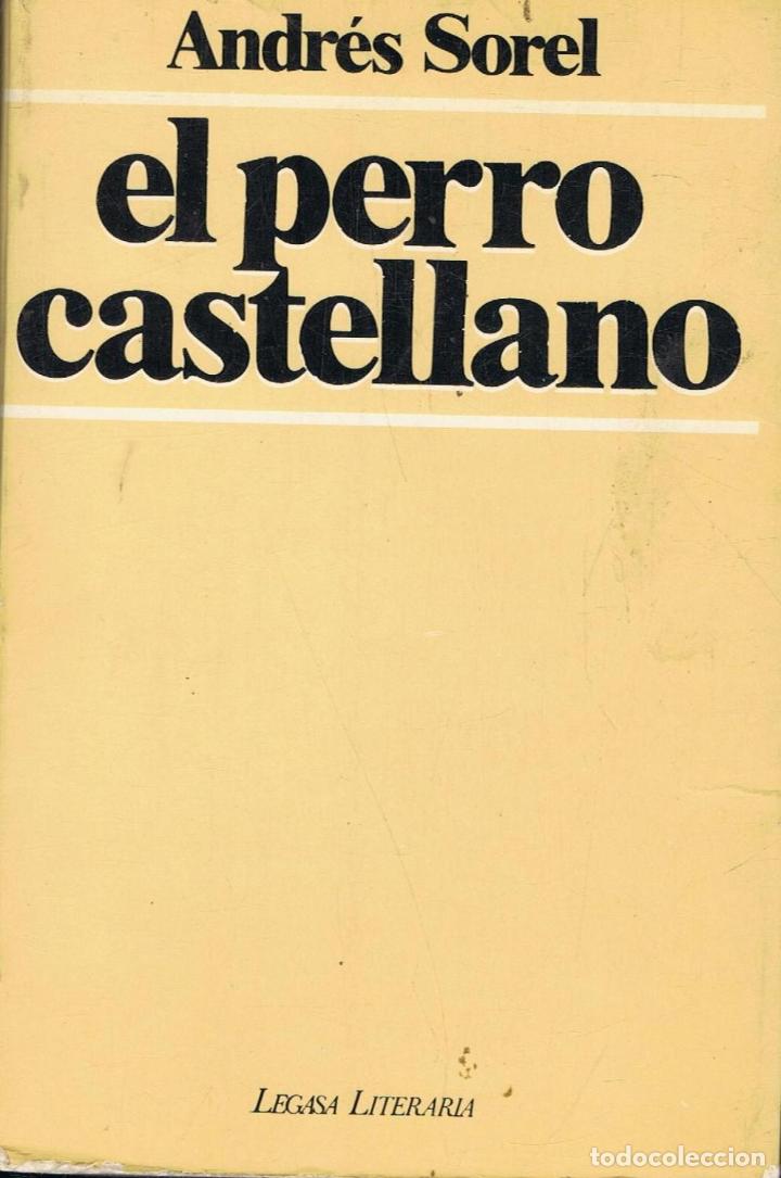Libros: Sorel. Andr&Atilde;&copy;s - EL PERRO CASTELLANO - Foto 1