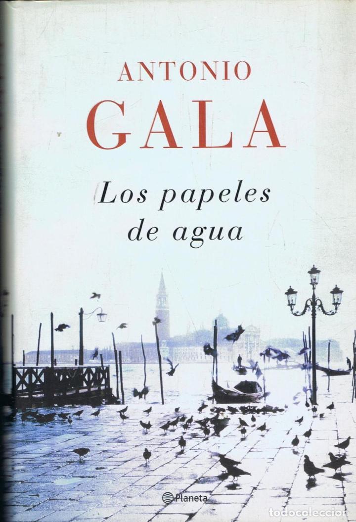 Libros: Gala. Antonio - LOS PAPELES DE AGUA - Foto 1