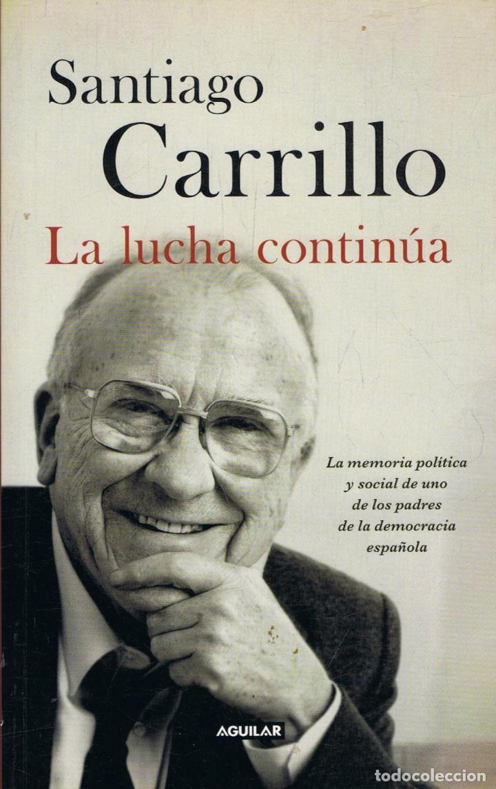 Libros: Carrillo. Santiago - LA LUCHA CONTIN&Atilde;�A - Foto 1
