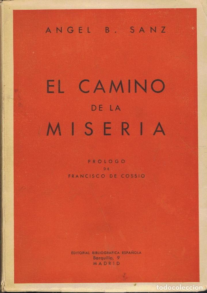 Libros: Sanz. &Atilde;�ngel B - EL CAMINO DE LA MISERIA - Foto 1