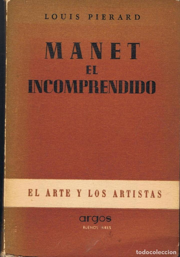 Libros: Pierard. Louis - MANET EL INCOMPRENDIDO - Foto 1