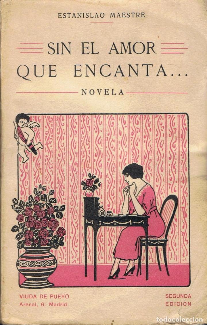 Libros: Maestre. Estanislao - SIN EL AMOR QUE ENCANTA - Foto 1