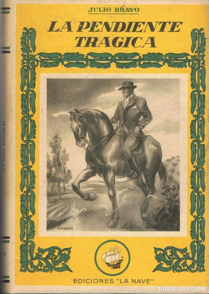 Libros: Bravo. Julio - LA PENDIENTE TR&Atilde;�GICA - Foto 1