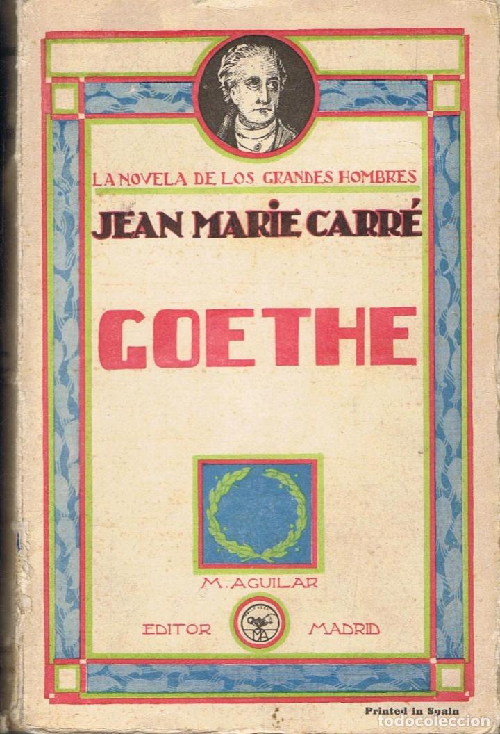 Libros: Carr&Atilde;&copy;. Jean Marie - GOETHE - Foto 1