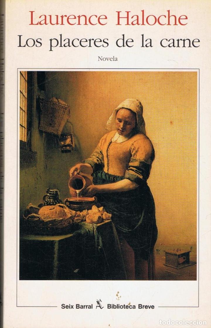 Libros: Haloche. Laurence - LOS PLACERES DE LA CARNE - Foto 1