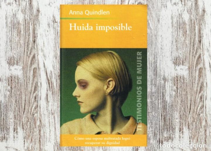 Libros: HUIDA IMPOSIBLE / ANNA QUINDLEN / RBA / 2001 - Foto 1
