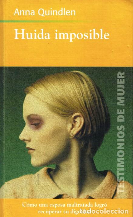 Libros: HUIDA IMPOSIBLE / ANNA QUINDLEN / RBA / 2001 - Foto 2