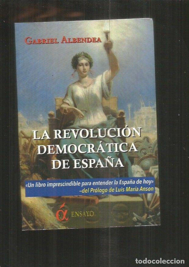 Libros: REVOLUCION DEMOCRATICA DE ESPA&Ntilde;A - LA - ALBENDEA, GABRIEL - Foto 1