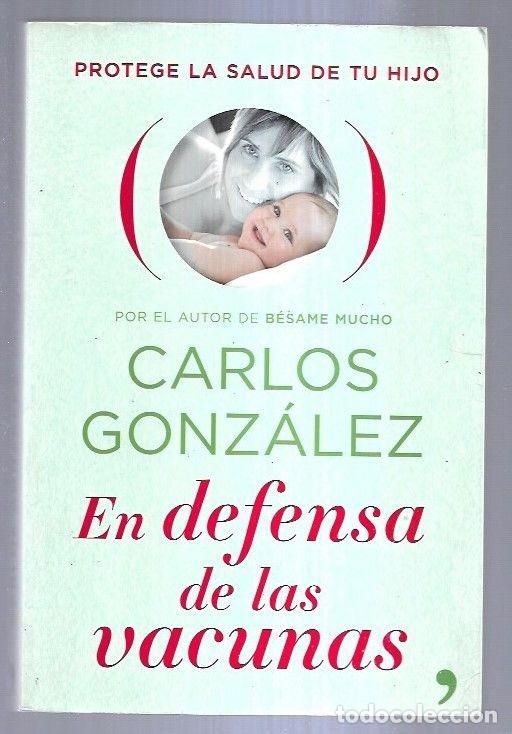 Libros: EN DEFENSA DE LAS VACUNAS - GONZALEZ, CARLOS - Foto 1