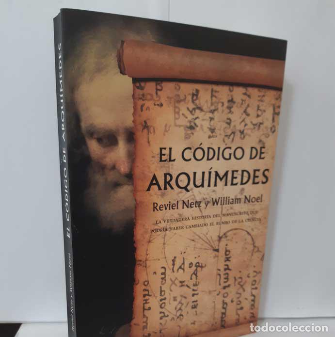 Libros: EL C&Oacute;DIGO DE ARQU&Iacute;MEDES - NETZ, REVIEL - NOEL, WILLIAM - Foto 1