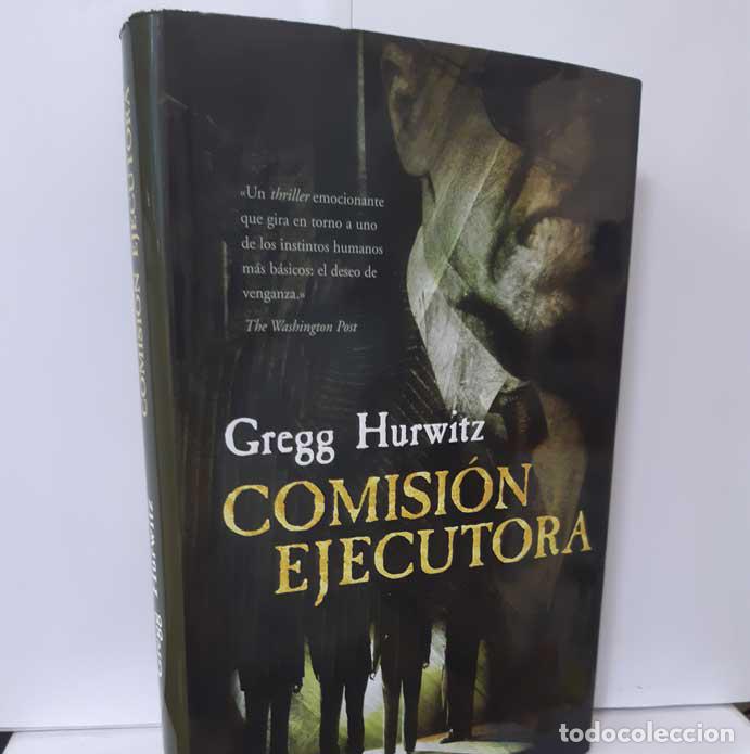 Libros: COMISI&Oacute;N EJECUTORA - HURWIRTZ, GREGG - Foto 1