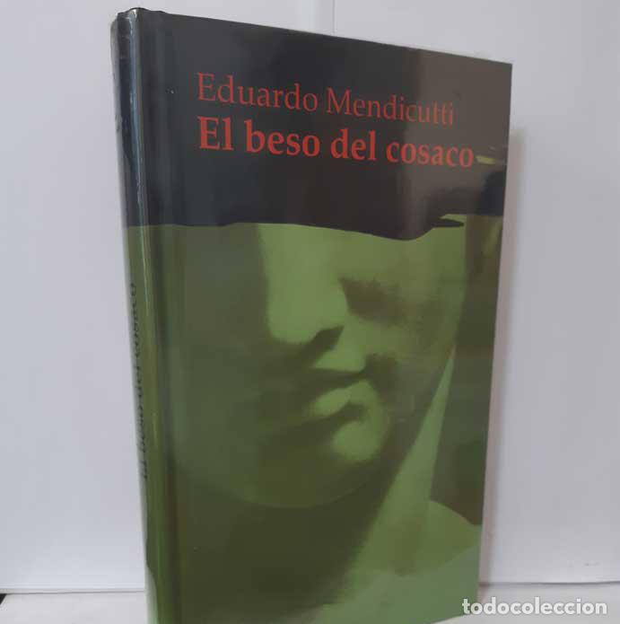 Libros: EL BESO DEL COSACO - MENDICUTTI, EDUARDO - Foto 1