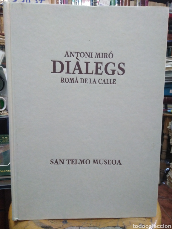 Libros: ANTONI MIRO. DIALEGS - CALLE,Rom&agrave; de la. - Foto 1