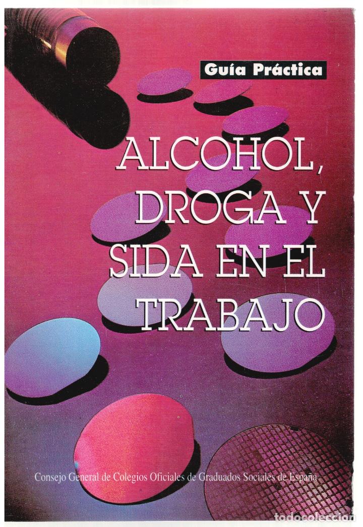 Libros: Alcohol, droga y SIDA en el trabajo. Gu&iacute;a pr&aacute;ctica - Javier Jim&eacute;nez P&eacute;rez - Foto 1
