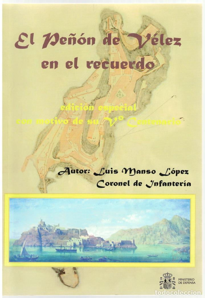 Libri di seconda mano: El Pe&ntilde;&oacute;n de V&eacute;lez en el recuerdo (edici&oacute;n especial V&ordm; Centenario) - Luis Manso L&oacute;pez, coronel de Inf