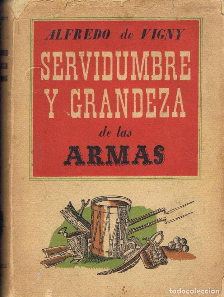 Libros: Vigny. Alfredo de - SERVIDUMBRE Y GRANDEZA DE LAS ARMAS - Foto 1