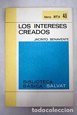 Libros: LOS INTERESES CREADOS - Benavente,Jacinto - Foto 1