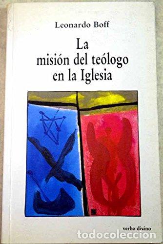 Libros: LA MISI&Oacute;N DEL TE&Oacute;LOGO EN LA IGLESIA - Boff,Leonardo - Foto 1