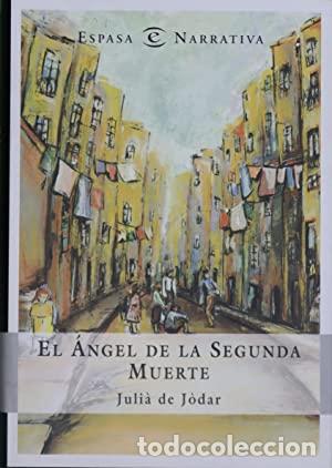 Libri di seconda mano: EL &Aacute;NGEL DE LA SEGUNDA MUERTE - De J&oacute;dar,Juli&agrave;