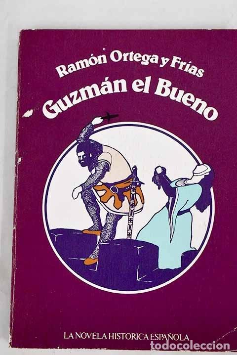 Libros: Guzm&aacute;n el Bueno - Ortega y Fr&iacute;as, Ram&oacute;n - Foto 1