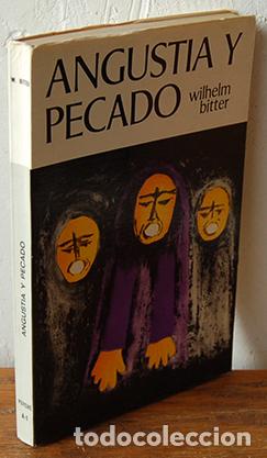 Libros: ANGUSTIA Y PECADO. Aspectos teol&oacute;gicos y psicoterape&uacute;ticos - WILHELM BITTER - Foto 1