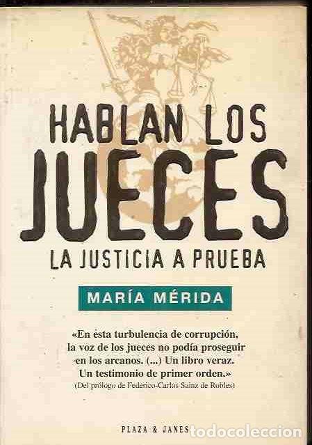Libros: HABLAN LOS JUECES. LA JUSTICIA A PRUEBA - MERIDA, MARIA - Foto 2