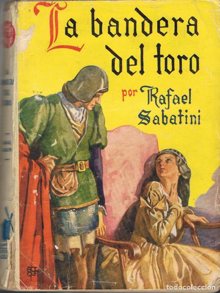 Libros: Sabatini. Rafael - LA BANDERA DEL TORO - Foto 1