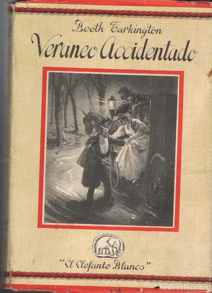 Libros: Tarkington. Booth - VERANEO ACCIDENTADO - Foto 1