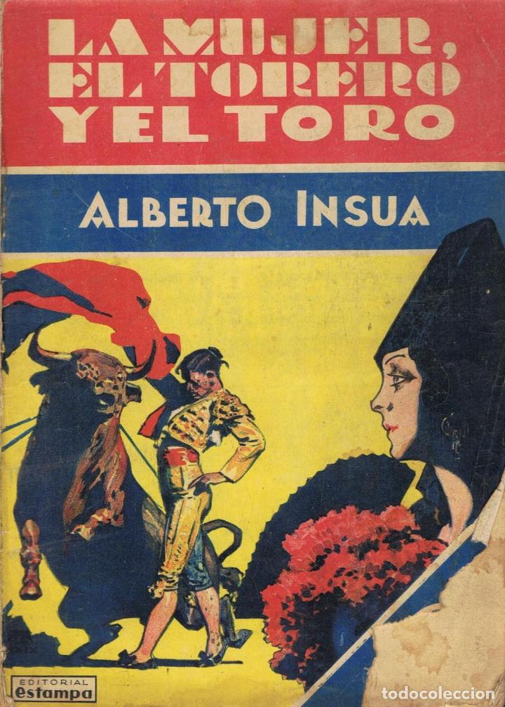 Libros: Insua. Alberto - LA MUJER, EL TORERO Y EL TORO - Foto 1