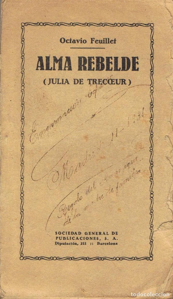 Libros: Feuillet. Octavio - ALMA REBELDE (Julia de Trecoeur) - Foto 1