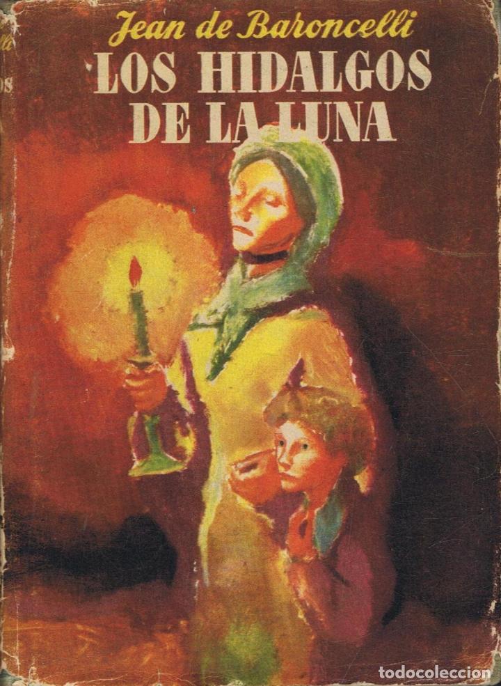 Libros: Baroncelli. Jean de - LOS HIDALGOS DE LA LUNA - Foto 1