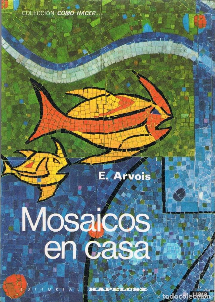Libros: Arvois. E - MOSAICOS EN CASA - Foto 1