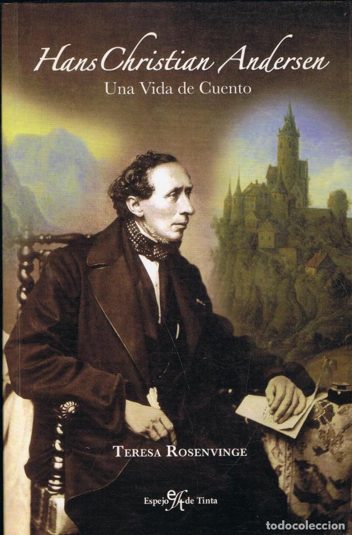 Libros: Rosenvinge. Teresa - HANS CHRISTIAN ANDERSEN. Una vida de cuento. - Foto 1