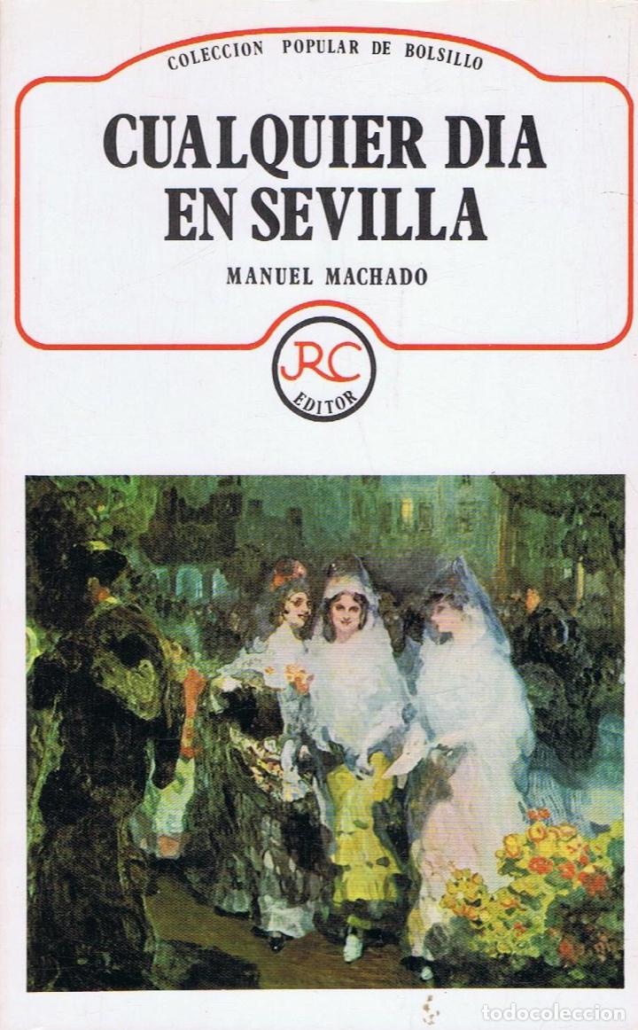 Libros: Machado. Manuel - CUALQUIER D&Atilde;�A EN SEVILLA - Foto 1