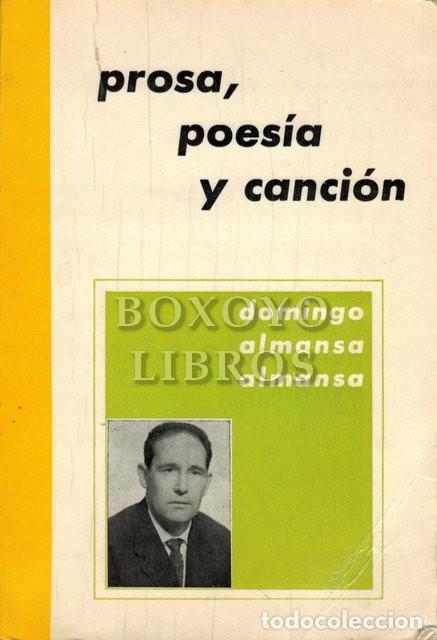 Libros: ALMANSA ALMANSA, Domingo. Prosa, poes&iacute;a y canci&oacute;n - Foto 1