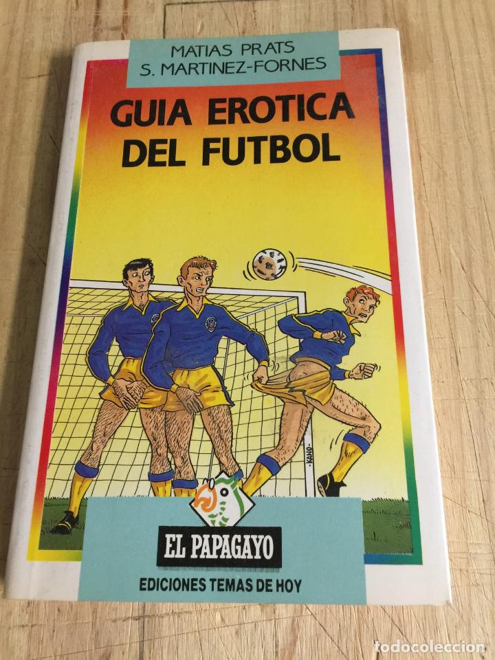 B&uuml;cher: Guia erotica del futbol - Matias Prats & S. Martinez-Fornes