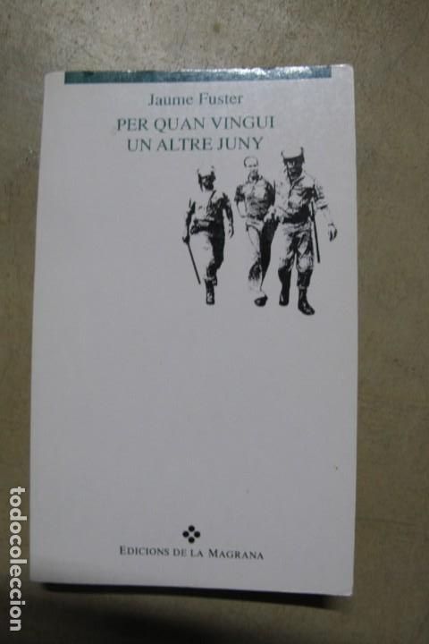 Libros: PER QUAN VINGUI UN ALTRE JUNY. JAUME FUSTER - Foto 1