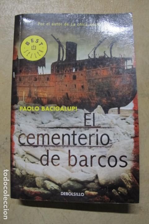 Libri di seconda mano: EL CEMENTERIO DE BARCOS. PAOLO BACIGALUPI. ESCRITOR DE LA CHICA MECANICA