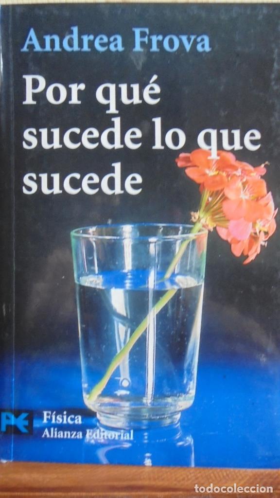 Libros: POR QU&Eacute; SUCEDE LO QUE SUCEDE - ANDREA FROVA - Foto 1
