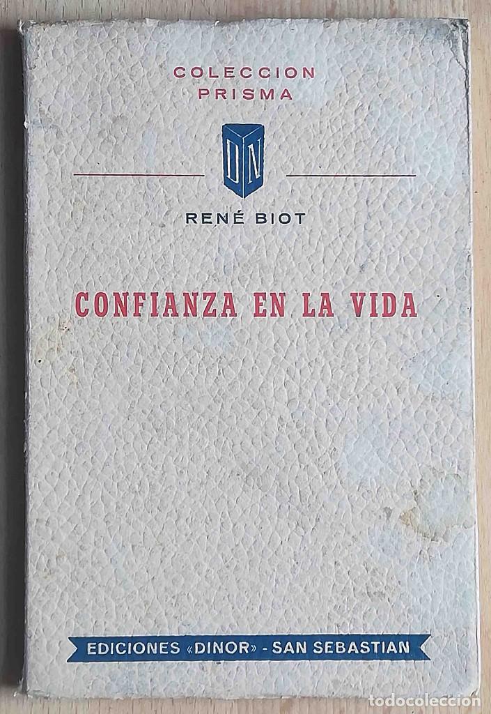Libros: Confianza en la vida (Ren&eacute; Biot) Ed. Dinor 1955 - Foto 1