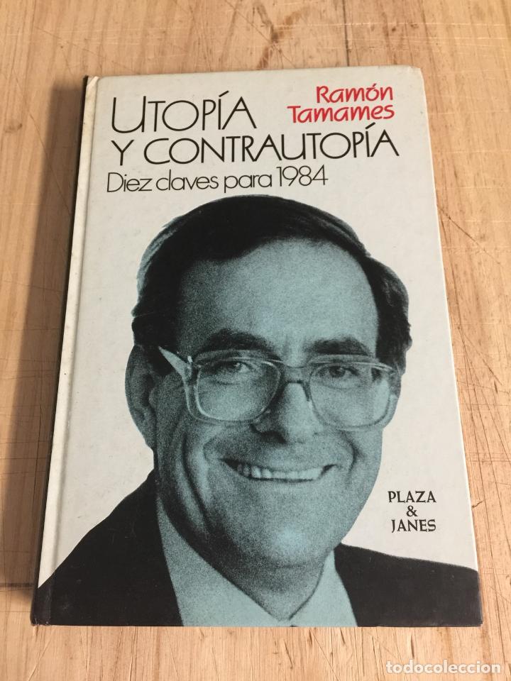 Libros: Utop&iacute;a y contrautop&iacute;a. Diez claves para 1984 - Ram&oacute;n Tamames - Foto 1